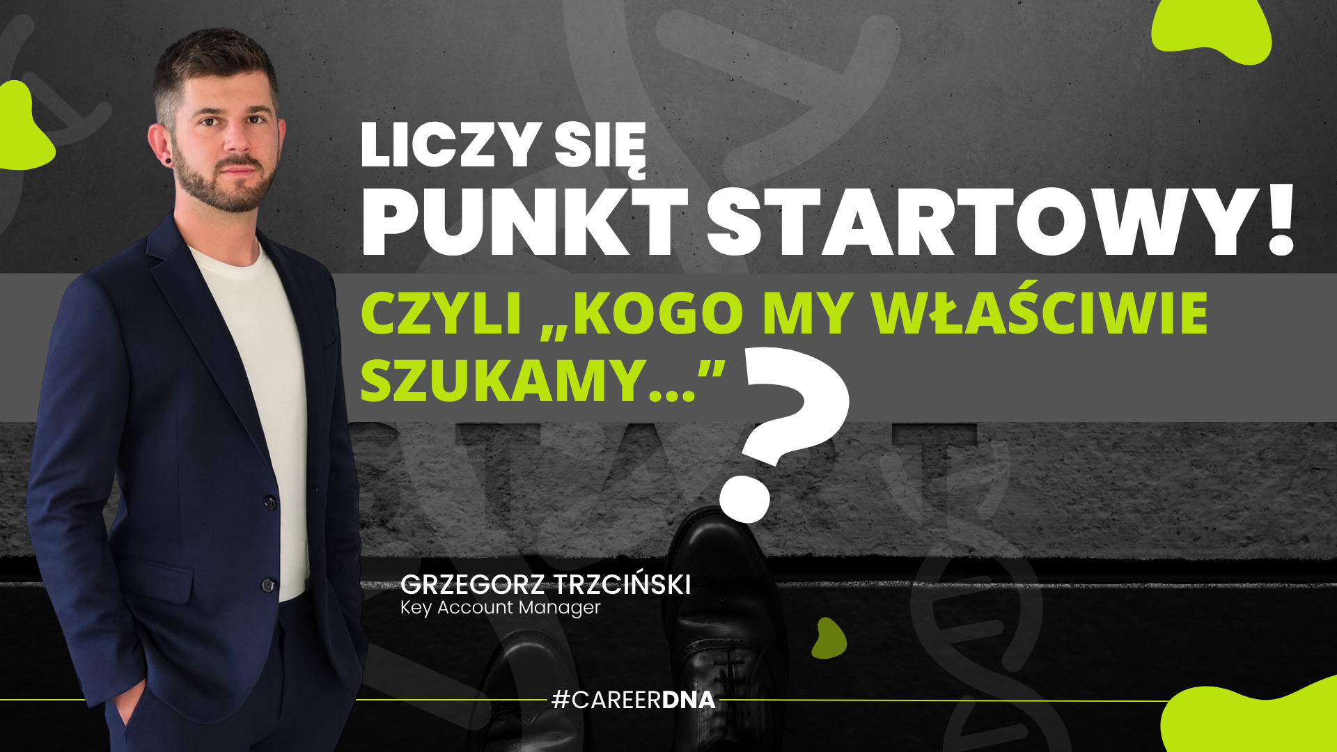 Liczy się punkt startowy – czyli „kogo my właściwie szukamy?”